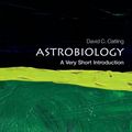 Cover Art for 9780199586455, Astrobiology: A Very Short Introduction by David C. Catling