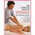 Cover Art for 9780771596414, The Complete Book of Massage by Clare Maxwell-Hudson