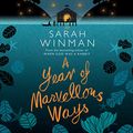 Cover Art for B00ZFJYI90, A Year of Marvellous Ways by Sarah Winman