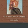 Cover Art for 9781438535920, Anne Severn and the Fieldings by May Sinclair