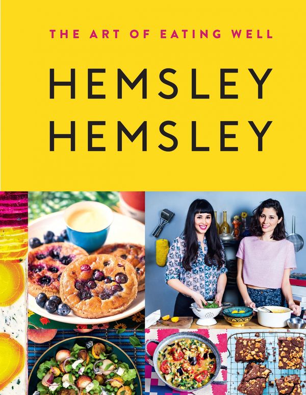 Cover Art for 9781576877272, Hemsley + Hemsley: The Art of Eating Well by Jasmine Hemsley, Melissa Hemsley