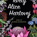 Cover Art for 9788081427831, Stratené kvety Alice Hartovej: The Lost Flowers of Alice Hart (2018) by Ringlandová, Holly