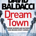Cover Art for 9781529061840, Dream Town by David Baldacci