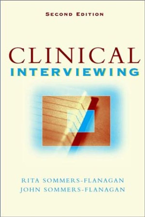 Cover Art for 9780471295679, Clinical Interviewing by Sommers–Flanagan, Rita, Sommers–Flanagan, John