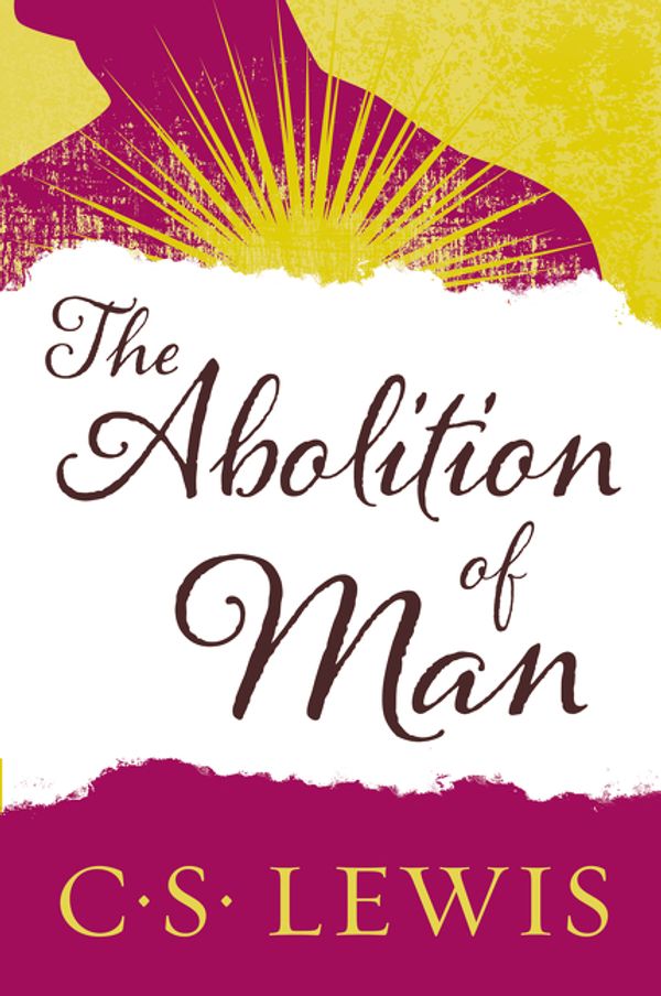 Cover Art for 9780060652944, The Abolition of Man by C. S. Lewis