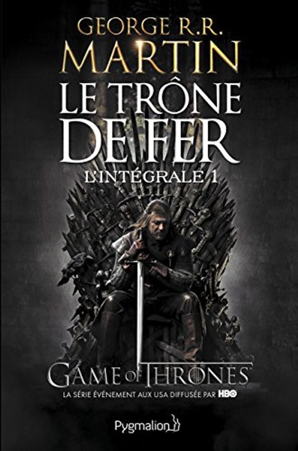 Cover Art for 9782756408101, Le Trône de fer l'Intégrale (A game of Thrones), Tome 1 : by George R.r. Martin