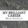 Cover Art for 9781546987710, My Brilliant Career by Miles Franklin