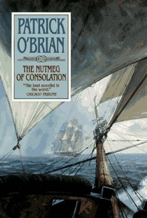 Cover Art for 9780393030327, The Nutmeg of Consolation by Patrick O'Brian