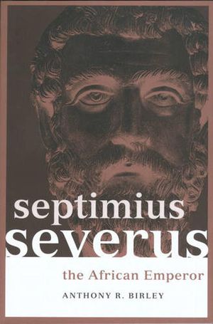Cover Art for 9780415165914, Septimius Severus by Anthony R. Birley