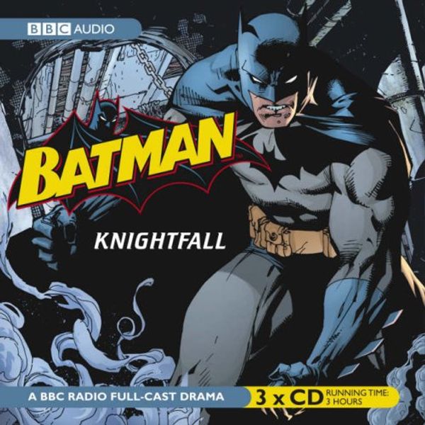 Cover Art for 9780563510994, Batman, Knightfall by Dirk Maggs