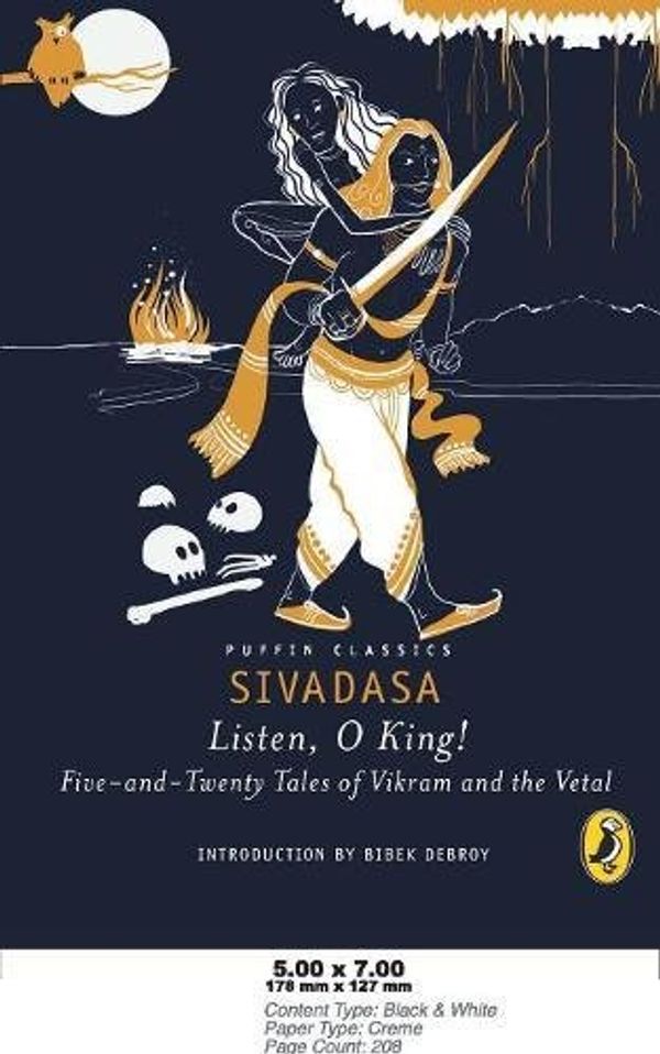 Cover Art for 9780143434771, Listen, O King!Five-And-Twenty Tales of Vikram and the Vetal by Sivadasa