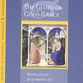 Cover Art for B01K0SB7T4, The Glory of God's Grace: Deification According to St. Thomas Aquinas (Faith and Reason Studies in Catholic Theology and Philosophy) by Daria Spezzano (2015-06-30) by Daria Spezzano