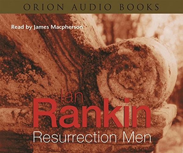 Cover Art for 9780752851976, Resurrection Men by Ian Rankin, James MacPherson