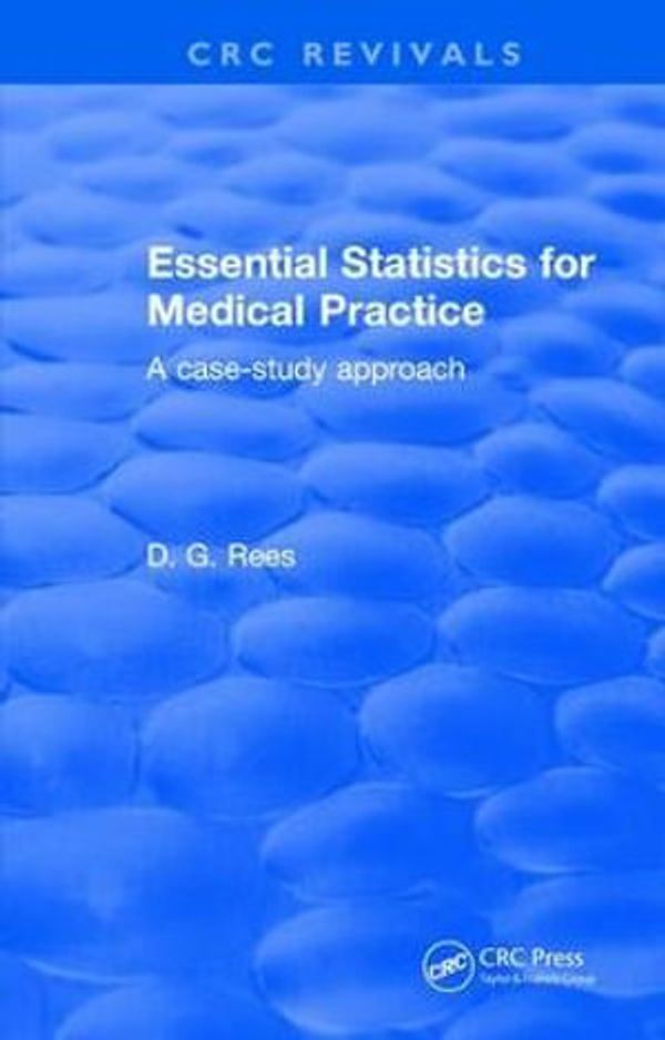 Cover Art for 9781315892801, Essential Statistics for Medical Pr by D.g. Rees