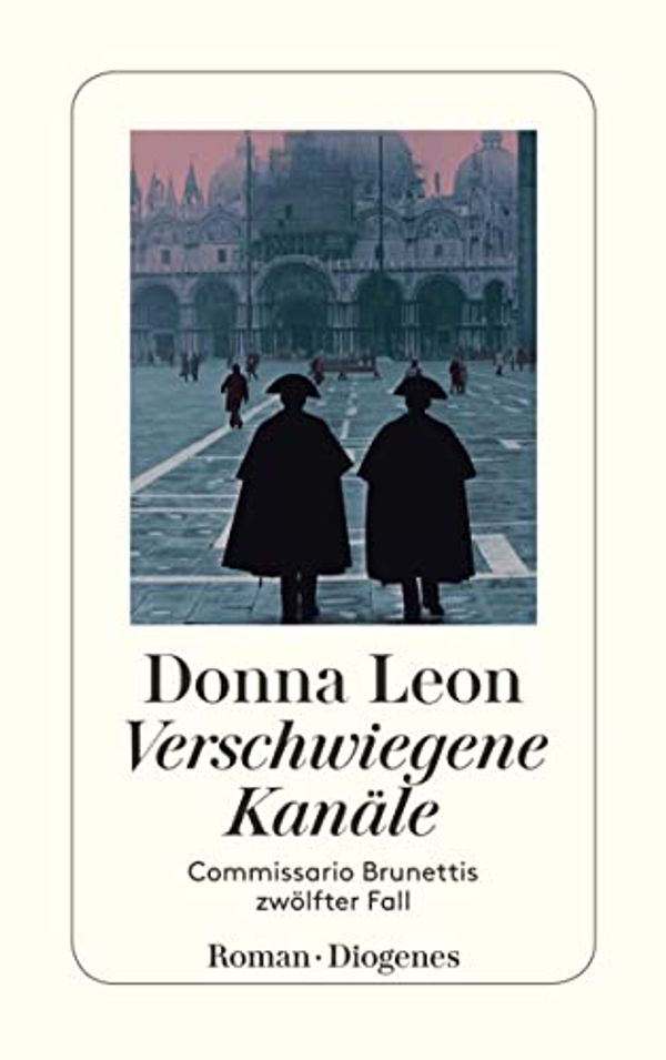 Cover Art for B0798479ST, Verschwiegene Kanäle: Commissario Brunettis zwölfter Fall (German Edition) by Leon, Donna