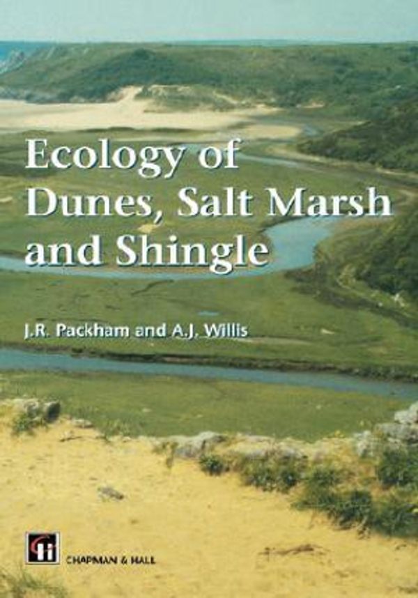 Cover Art for 9780412579806, Ecology of Dunes, Salt Marsh and Shingle by John R. Packham