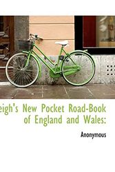 Cover Art for 9781140599159, Leigh's New Pocket Road-Book of England and Wales by Anonymous