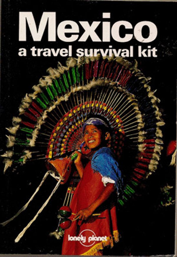 Cover Art for 9780908086764, Lonely Planet Mexico, 2nd Edition (Lonely Planet Travel Survival Kit) by Doug Richmond