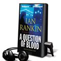 Cover Art for 9781441879240, A Question of Blood [With Earbuds] by Rankin New York Author, Times-Ian
