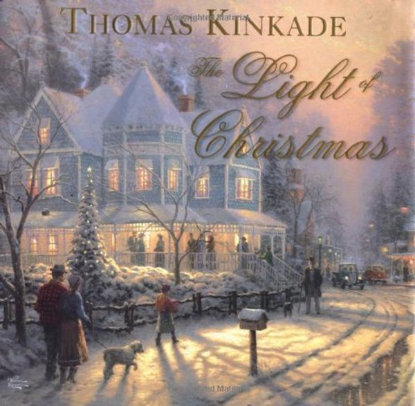 Cover Art for 9780740727054, The Light of Christmas by Thomas Kinkade