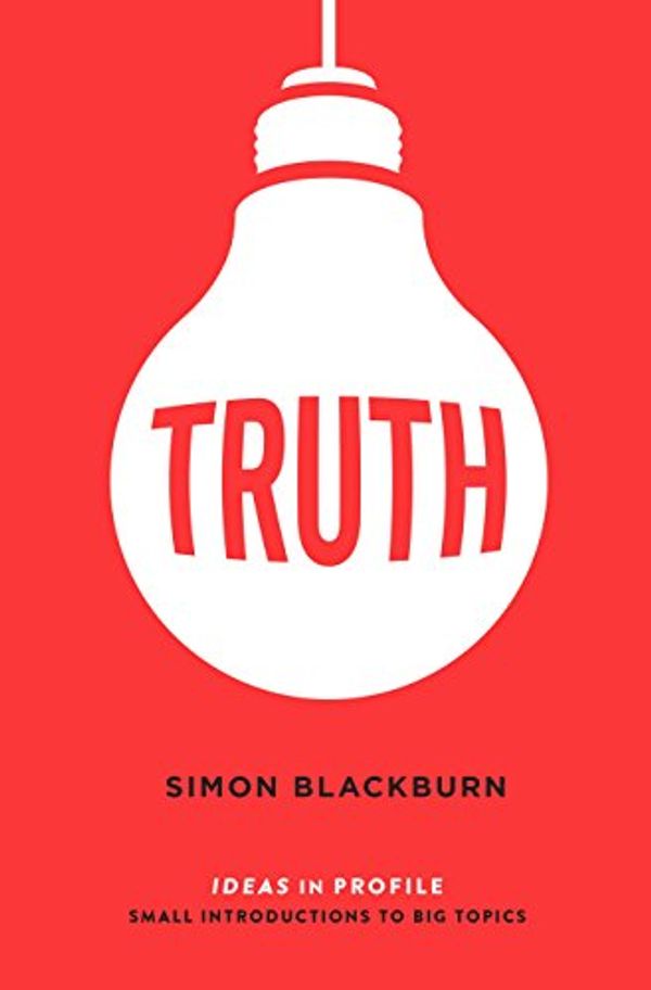 Cover Art for B01KI4VS2G, Truth: Ideas in Profile by Simon Blackburn