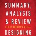 Cover Art for 9781683785880, Summary, Analysis & Review of Bill Burnett's & Dave Evans's Designing Your Life by Instaread by Instaread