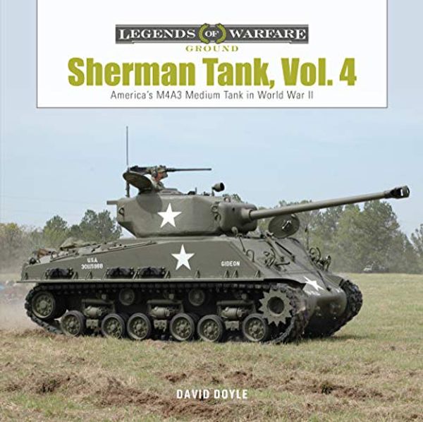 Cover Art for 9780764361425, Sherman Tank, Vol. 4: The M4a3 Medium Tank in World War II and Korea: 25 (Legends of Warfare: Ground) by David Doyle
