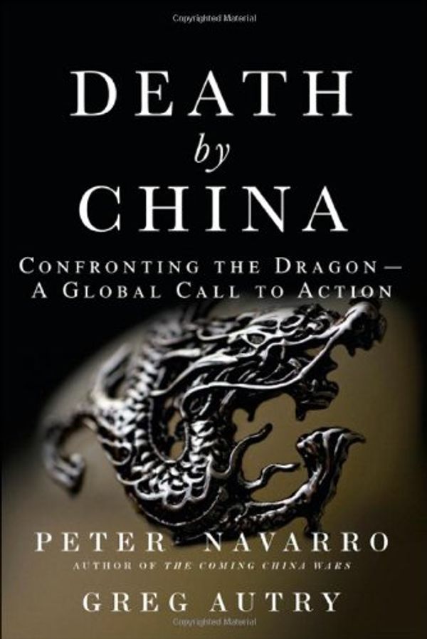 Cover Art for 9780132180238, Death by China by Peter Navarro