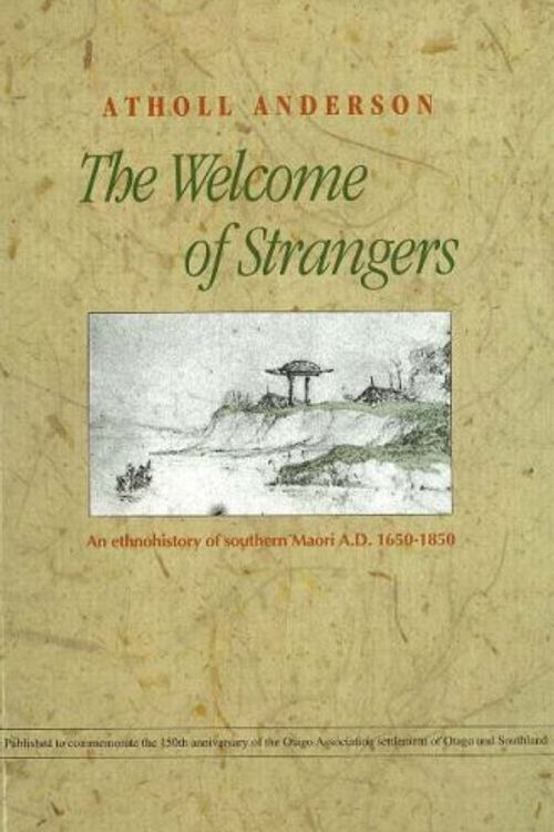 Cover Art for 9781877133411, The Welcome of Strangers: An Ethnohistory of Southern Maori, A.D. 1650-1850 by Atholl Anderson