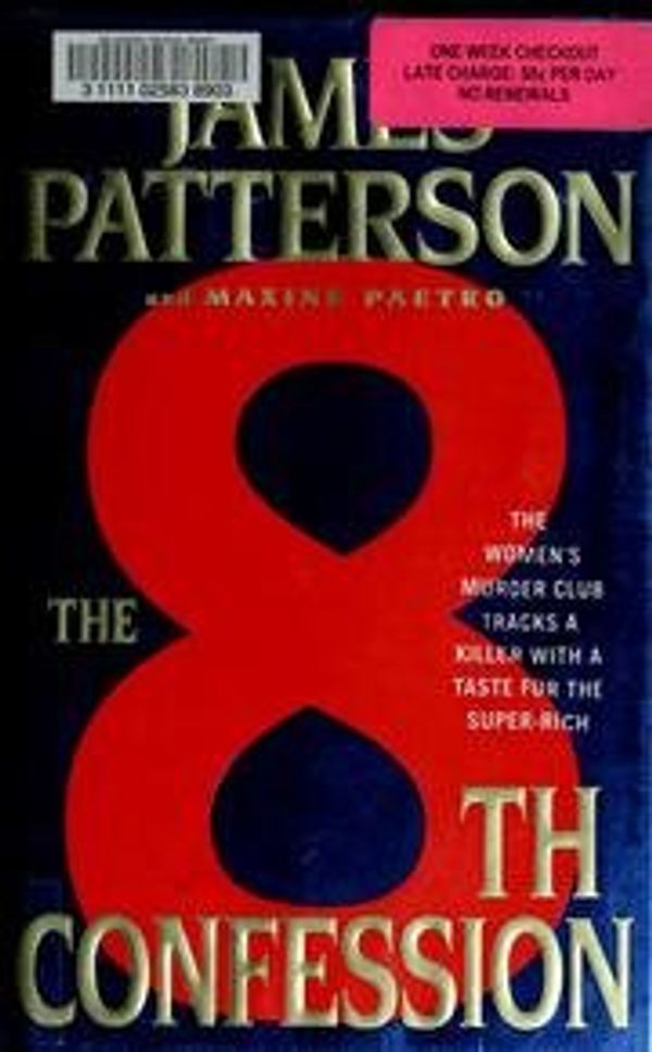 Cover Art for B00ECJGRBQ, The 8th Confession (Women's Murder Club) [Hardcover] [2009] (Author) James Patterson, Maxine Paetro by James Patterson