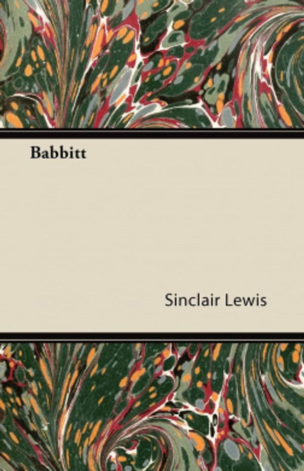 Cover Art for 9781446087619, Babbitt by Sinclair Lewis