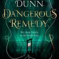 Cover Art for 9781789543667, Dangerous Remedy by Kat Dunn