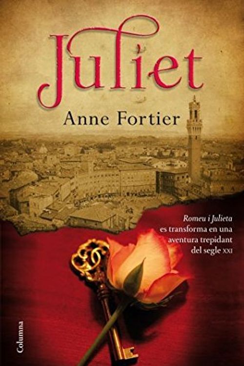 Cover Art for 9788466413527, Juliet by Anne Fortier