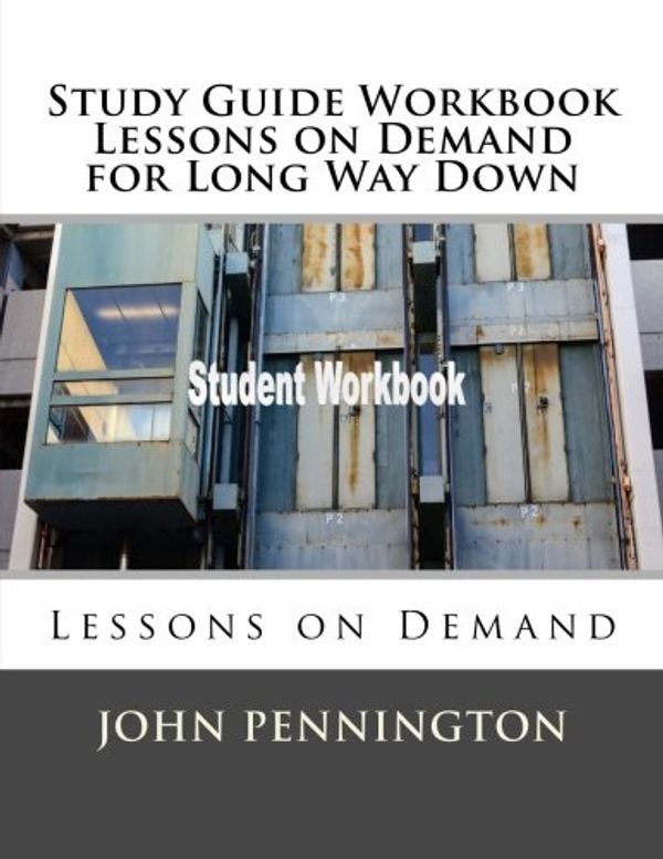 Cover Art for 9781986591966, Study Guide Workbook Lessons on Demand for Long Way Down: Lessons on Demand by Unknown