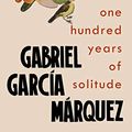 Cover Art for B00HVPSXNS, One Hundred Years of Solitude (Marquez 2014) by Gabriel Garcia Marquez