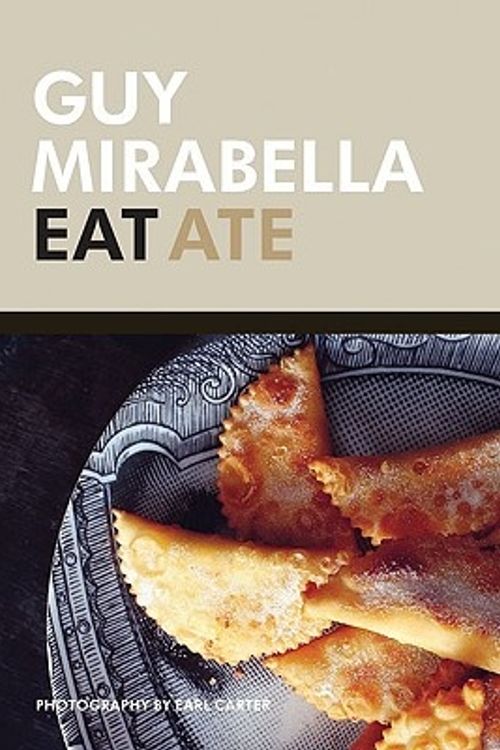 Cover Art for 9780811871112, Eat Ate by Guy Mirabella