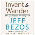 Cover Art for B08LDSD5TH, Invent and Wander by Jeff Bezos, Walter Isaacson-Introduction
