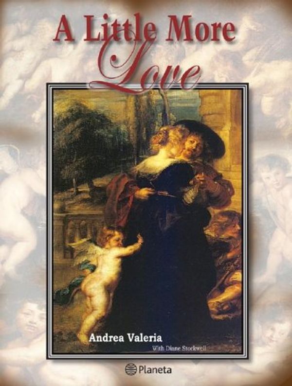 Cover Art for 9781933169002, A Little More Love by Andrea Valeria, Diane Stockwell