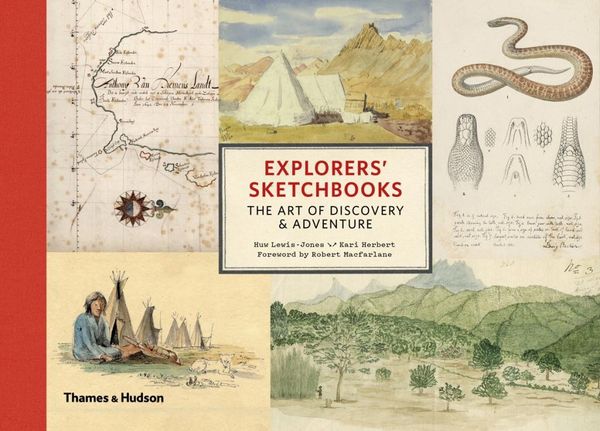 Cover Art for 9780500252192, Explorers' SketchbooksThe Art of Discovery & Adventure by Huw Lewis-Jones