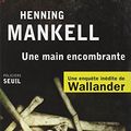 Cover Art for 9782021140132, Une main encombrante by Henning Mankell