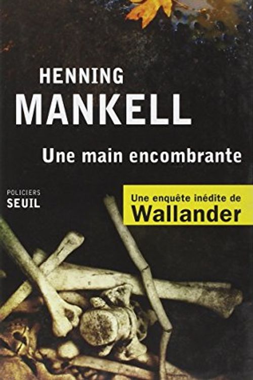 Cover Art for 9782021140132, Une main encombrante by Henning Mankell