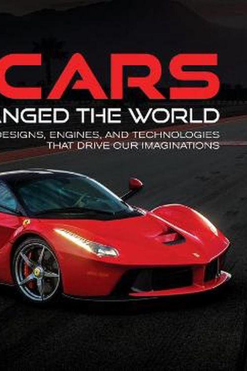 Cover Art for 9781645581246, 100 Cars That Changed the World: The Designs, Engines, and Technologies That Drive Our Imaginations by Publications International Ltd, Auto Editors of Consumer Guide