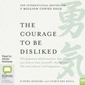 Cover Art for 9781489426505, The Courage To Be Disliked by Ichiro Kishimi, Fumitake Koga