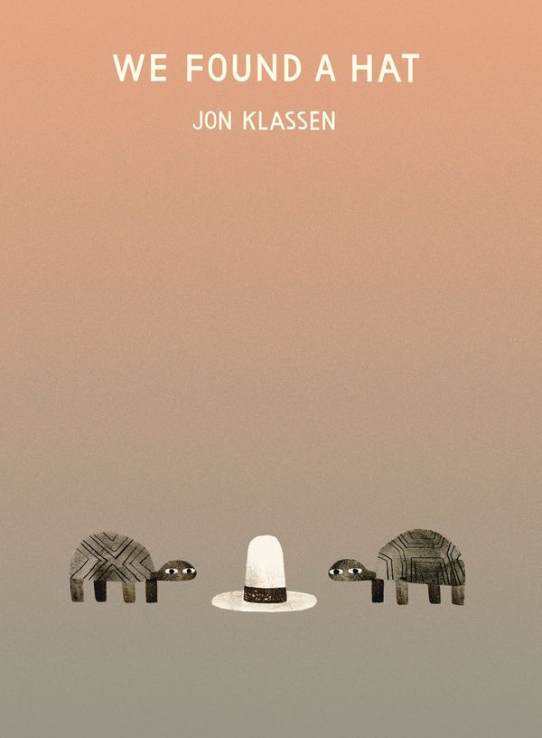 Cover Art for 9781406347517, We Found a Hat by Jon Klassen