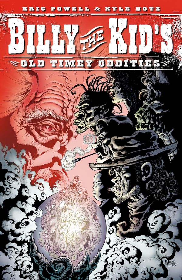Cover Art for 9781621157854, Billy the Kid's Old-Timey Oddities Volume 1 by Eric Powell