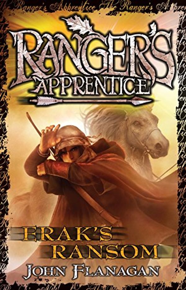 Cover Art for B004T6E0Q6, Ranger's Apprentice 7: Erak's Ransom (Ranger's Apprentice Series) by John Flanagan