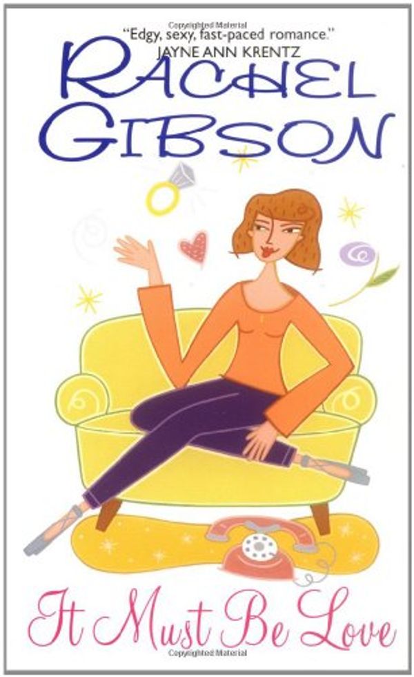 Cover Art for 9780739408513, IT MUST BE LOVE BY (GIBSON, RACHEL)[AVON BOOKS]JAN-1900 by Rachel Gibson