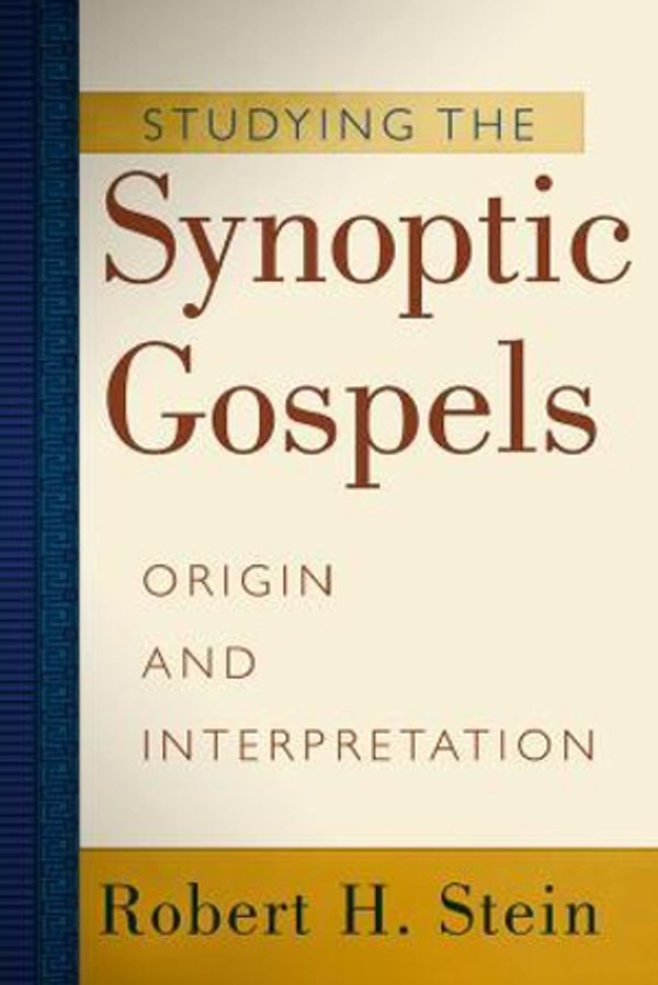 Cover Art for 9780801022586, Studying the Synoptic Gospels: Origin and Interpretation by Robert H. Stein
