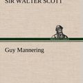 Cover Art for 9783849183226, Guy Mannering by Sir Walter Scott