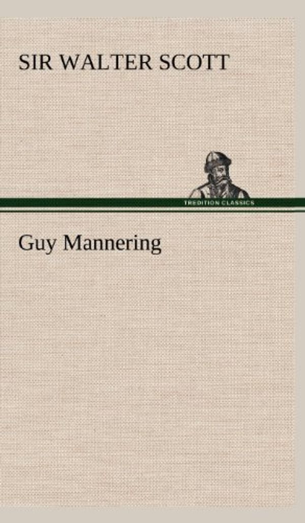 Cover Art for 9783849183226, Guy Mannering by Sir Walter Scott